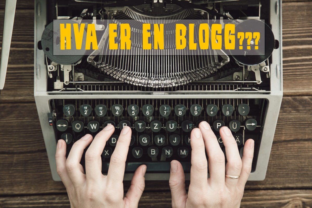 To hender skriver på en gameldags skrivemaskin. Teksten "Hva er en blogg?" sees øverst i bildet